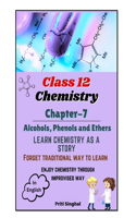 Class 12 Chemistry Chapter 7 Alcohols, Phenols and Ethers Learn Chemistry as a Story