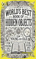 World's Best Book of Hidden Objects: For Young and Old