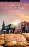 Piano Guys for Easy Piano - 15 of Their Best Songs Expertly Arranged by Phillip Keveren