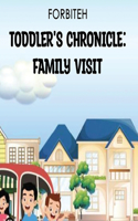 Toddler's Chronicle: Family Visit