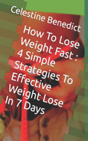 How To Lose Weight Fast