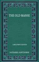 The Old Manse - Large Print Edition