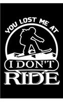 You Lost Me at I Don't Ride