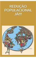 Redução Populacional Já!!!