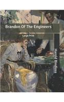Brandon Of The Engineers: Large Print