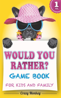 Would You Rather Game Book for Kids and Family: 250 hilarious questions, silly scenarios and challenging choices, plus 50 trivia questions for children 6-12. (2020 edition)