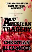 Ak47: An American Tragedy