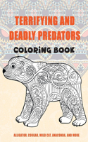 Terrifying and Deadly Predators - Coloring Book - Alligator, Cougar, Wild cat, Anaconda, and more