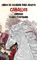Libros de colorear para adultos - Flores y patrones - Animales - Caballos