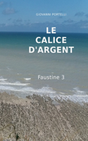 Calice d'Argent: Faustine 3