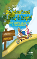 The Adventures of Emily and Kooper: Emily and Kooper Go To The Enchanted Forest