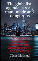 globalist agenda is real, man-made and dangerous