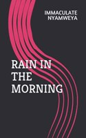 Rain in the Morning