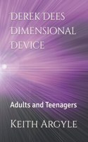 Derek Dees Dimensional Device