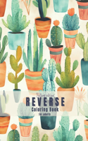 Reverse Coloring Book For Adults