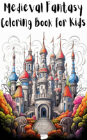 Medieval Fantasy Coloring Book for Kids