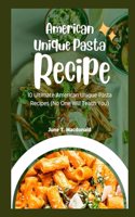 American Unique Pasta Recipes