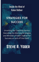 Inside the Mind of Kalen DeBoer strategies for success