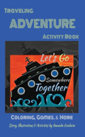 LET'S GO SOMEWHERE TOGETHER Traveling Adventure Book