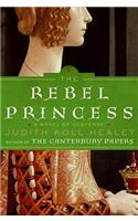 The Rebel Princess: (2 Alais Capet)
