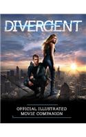 Divergent: Official Illustrated Movie Companion