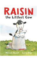 Raisin, the Littlest Cow