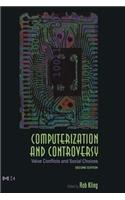 Computerization and Controversy: Value Conflicts and Social Choices