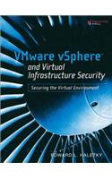 VMware vSphere and Virtual Infrastructure Security: Securing the Virtual Environment
