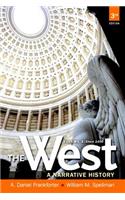 The The West West: A Narrative History, Volume Two: 1400 to the Present with New Mylab History with Etext -- Access Card Package