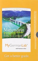 MyLab German with Pearson eText -- Access Card -- for Mittendrin