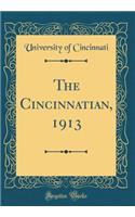 The Cincinnatian, 1913 (Classic Reprint)