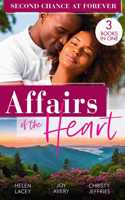 Affairs Of The Heart: Second Chance At Forever: A Kiss, a Dance & a Diamond / Soaring on Love / A Proposal for the Officer