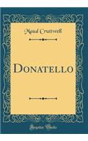 Donatello (Classic Reprint)