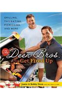 The Deen Bros. Get Fired Up