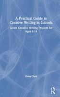 Practical Guide to Creative Writing in Schools