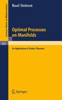 Optimal Processes On Manifolds - An Application Of Stokes* Theor