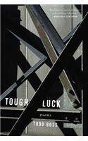 Tough Luck