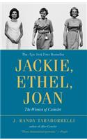 Jackie, Ethel, Joan: Women of Camelot