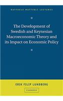 Development of Swedish and Keynesian Macroeconomic Theory and Its Impact on Economic Policy