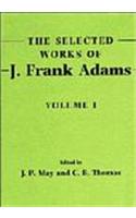 Selected Works of J. Frank Adams: Volume 1