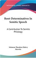 Root-Determinatives In Semitic Speech: A Contribution To Semitic Philology