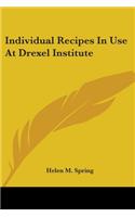 Individual Recipes In Use At Drexel Institute