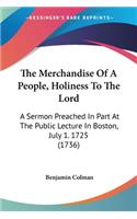 The Merchandise Of A People, Holiness To The Lord