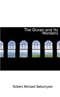 Ocean and Its Wonders