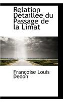 Relation Detaillee Du Passage de La Limat: (English)