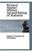 Richard Hooker Wilmer, Second Bishop of Alabama