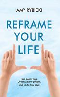 Reframe Your Life