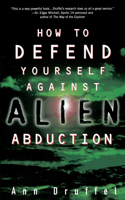 How to Defend Yourself Against Alien Abduction: (English)