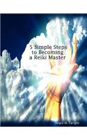 5 Simple Steps to Becoming a Reiki Master