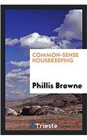 Common-Sense Housekeeping
